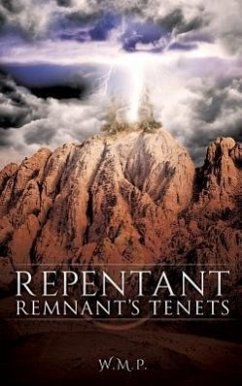 Repentant Remnant's Tenets - W. M. P.