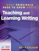 What Principals Need to Know about Teaching and Learning Writing