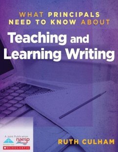 What Principals Need to Know about Teaching and Learning Writing - Ruth, Culham