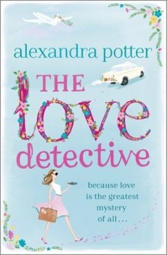 The Love Detective\Ermittlerin in Sachen Liebe, englische Ausgabe - Potter, Alexandra