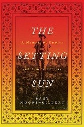 The Setting Sun: A Memoir of Empire and Family Secrets - Moore-Gilbert, Bart