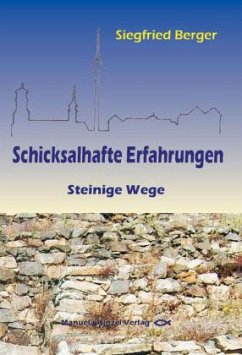 Schicksalhafte Erfahrungen - Berger, Siegfried