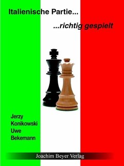 Italienische Partie  richtig gespielt - Konikowski, Jerzy; Bekemann, Uwe