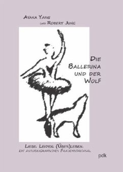 Die Ballerina und der Wolf - Yaris, Ayana; Jung, Robert