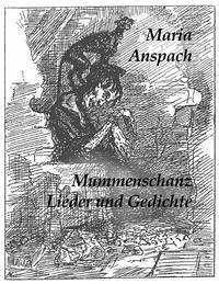 Mummenschanz. Lieder und Gedichte - Anspach, Maria