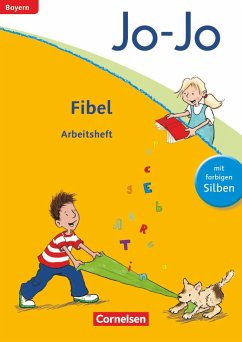 Jo-Jo Fibel - Grundschule Bayern - Neubearbeitung. Arbeitsheft - Namour, Nicole