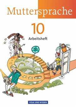 Muttersprache 10. Schuljahr. Arbeitsheft. Östliche Bundesländer und Berlin - Viohl, Antje;Schön, Petra;Geerken, Ronny