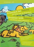 Frühstück bei Tommy/Breakfast with Tommy