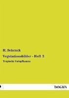 Vegetationsbilder - Heft 3 - Schenck, H.