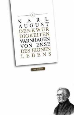 Denkwürdigkeiten des eignen Lebens - Varnhagen von Ense, Karl August