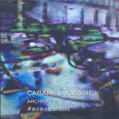 Archive #828285 Live - Cabaret Voltaire