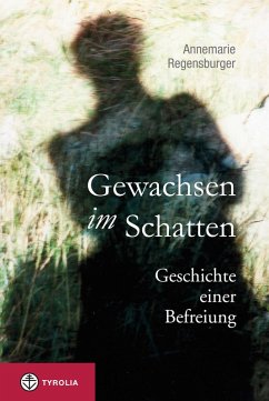 Gewachsen im Schatten (eBook, ePUB) - Regensburger, Annemarie