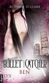 Ben / Bullet Catcher (eBook, ePUB)