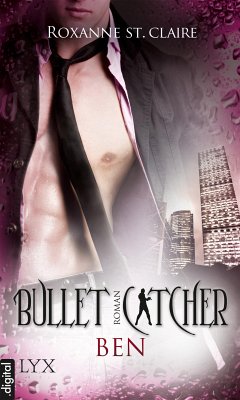 Ben / Bullet Catcher (eBook, ePUB) - Claire, Roxanne St.