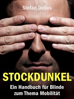 Stockdunkel (eBook, ePUB) - Debus, Stefan