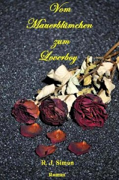 Vom Mauerblümchen zum Loverboy (eBook, ePUB) - Simon, R. J.