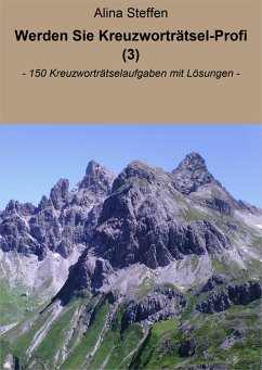 Werden Sie Kreuzworträtsel-Profi (3) (eBook, ePUB) - Steffen, Alina