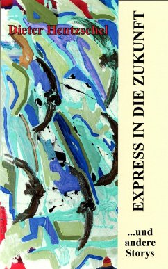 EXPRESS IN DIE ZUKUNFT (eBook, ePUB) - Hentzschel, Dieter
