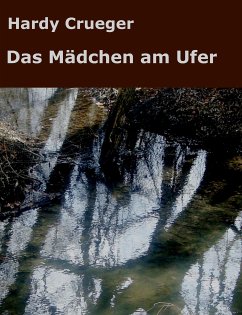 Das Mädchen am Ufer (eBook, ePUB) - Crueger, Hardy