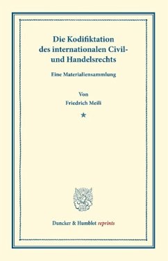 Die Kodifiktation des internationalen Civil- und Handelsrechts - Meili, Friedrich