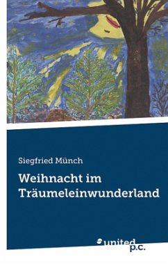 Weihnacht im Träumeleinwunderland - Münch, Siegfried