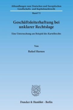 Geschäftsleiterhaftung bei unklarer Rechtslage - Harnos, Rafael