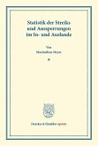 Statistik der Streiks und Aussperrungen im In- und Auslande.