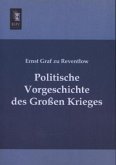 Politische Vorgeschichte des Großen Krieges