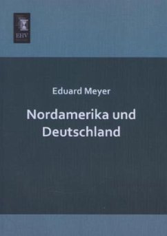 Nordamerika und Deutschland - Meyer, Eduard