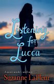 Listening for Lucca Listening for Lucca