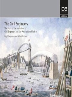 Cover The Civil Engineers - The Story of the Institution of Civil Engineers and the People Who Made It