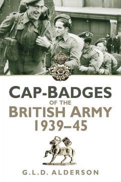 Cap Badges of the British Army 1939-1945 - Alderson, G. L. D.