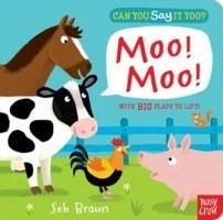 Can You Say It Too? Moo! Moo! - Nosy Crow Ltd