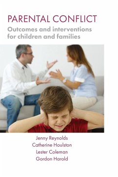 Parental conflict - Reynolds, Jenny; Houlston, Catherine; Coleman, Lester (Trust of the Study of Adolescence)