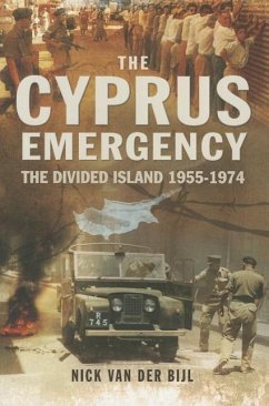 Cyprus Emergency: The Divided Island 1955-1974 - Bijl, Nik Van Der