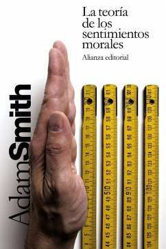 La teoría de los sentimientos morales - Smith, Ali; Rodríguez Braun, Carlos; Smith, Adam
