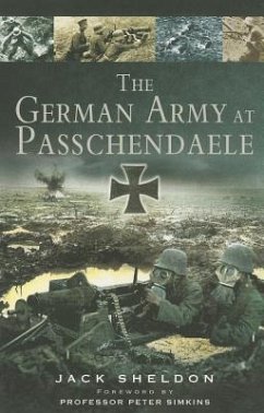 The German Army at Passchendaele - Sheldon, Jack
