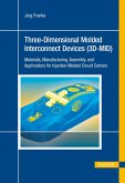 3d-Mid: Three-Dimensional Molded Interconnect Devices: Materials, Manufacturing, Assembly and Applications for Injection Molded Circuit Carriers