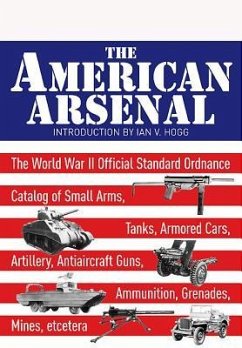 The American Arsenal - Hogg, Ian V