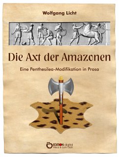 Die Axt der Amazonen (eBook, PDF) - Licht, Wolfgang