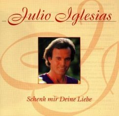 Schenk mir deine Liebe - Julio Iglesias