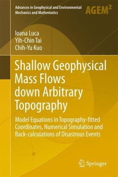 Shallow Geophysical Mass Flows down Arbitrary Topography - Tai, Yih-Chin;Luca, Ioana;Kuo, Chih-Yu