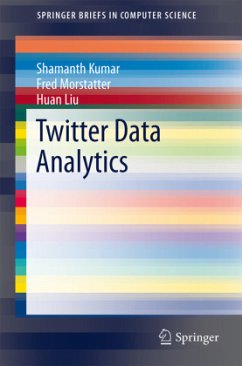 Twitter Data Analytics - Kumar, Shamanth;Morstatter, Fred;Liu, Huan