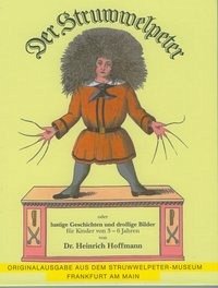 Der Struwwelpeter oder lustige Geschichten und drollige Bilder für Kinder von 3-6 Jahren - Hoffmann, Heinrich