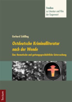 Ostdeutsche Kriminalliteratur nach der Wende - Schilling, Gerhard