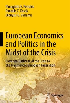 European Economics and Politics in the Midst of the Crisis - Petrakis, Panagiotis E.;Kostis, Pantelis C.;Valsamis, Dionysis G.