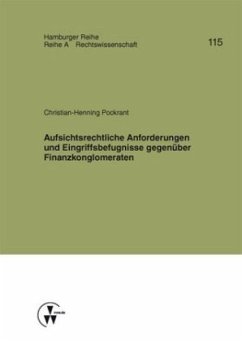Aufsichtsrechtliche Anforderungen und Eingriffsbefugnisse gegenüber Finanzkonglomeraten - Pockrant, Christian-Henning