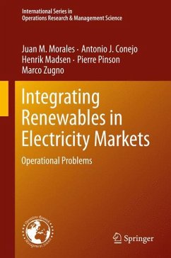 Integrating Renewables in Electricity Markets - Morales, Juan M.;Conejo, Antonio J.;Madsen, Henrik