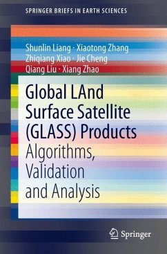 Global LAnd Surface Satellite (GLASS) Products - Liang, Shunlin;Zhang, Xiaotong;Xiao, Zhiqiang
