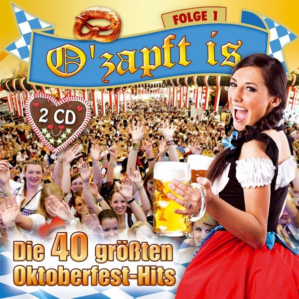 O'Zapft Is-Die 40 Größten Oktoberfest Hits, Folge 1